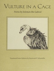 Vulture In A Cage Poems By Solomon Ibn Gabirol Ibn Gabirol