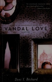 Vandal Love A Novel 1st Us Ed Béchard Deni Ellis 1974