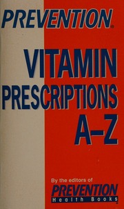 Vitamin Prescriptions Az Prevention Magazine Health Books