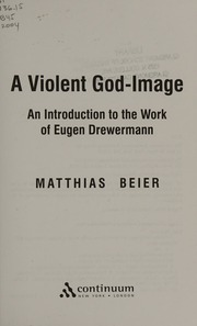 A Violent Godimage An Introduction To The Work Of Eugen Drewermann Beier