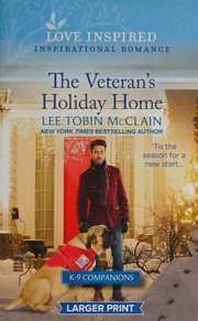Veterans Holiday Home An Uplifting Inspirational Romance Lee Tobin Mcclain