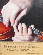 Vision Conviction And Compassion 80 Years Of The Reading Musical Foundation Unknown