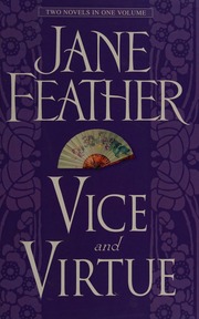 Vice And Virtue Two Novels In One Volume Feather Jane Feather