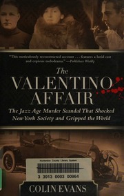 The Valentino Affair The Jazz Age Murder Scandal That Shocked New York Society And Gripped The World Evans