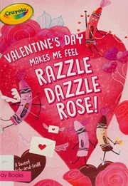Valentines Day Makes Me Feel Razzle Dazzle Rose Michaels Patty