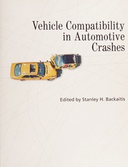 Vehicle Compatibility In Automotive Crashes Backaitis Stanley H Society Of Automotive Engineers