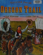 Voices From The Oregon Trail Winters Kay Day Larry 1956 Illustrator