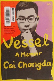Vessel A Memoir Cai Chongda 1982 Author King Dylan Levi Translator
