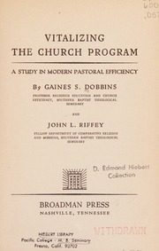 Vitalizing The Church Program A Study In Modern Pastoral Efficiency John Leslie Riffey Gaines Stanley Dobbins