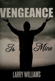 Vengeance Is Mine A Novel Williams Larry
