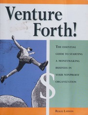 Venture Forth The Essential Guide To Starting A Moneymaking Business In Your Nonprofit Organization Larson