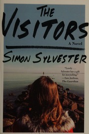 The Visitors A Novel Sylvester Simon 1980 Author