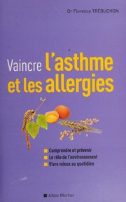 Vaincre Lasthme Et Les Allergies Florence Trebuchon