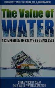 The Value Of Water A Compendium Of Essays By Smart Ceos Roa