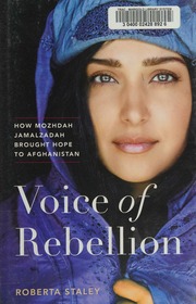 Voice Of Rebellion How Mozhdah Jamalzadah Brought Hope To Afghanistan Staley