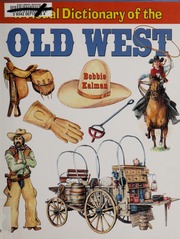 A Visual Dictionary Of The Old West None Kalman Bobbie None