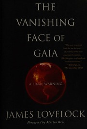 The Vanishing Face Of Gaia A Final Warning Pbk Ed Lovelock