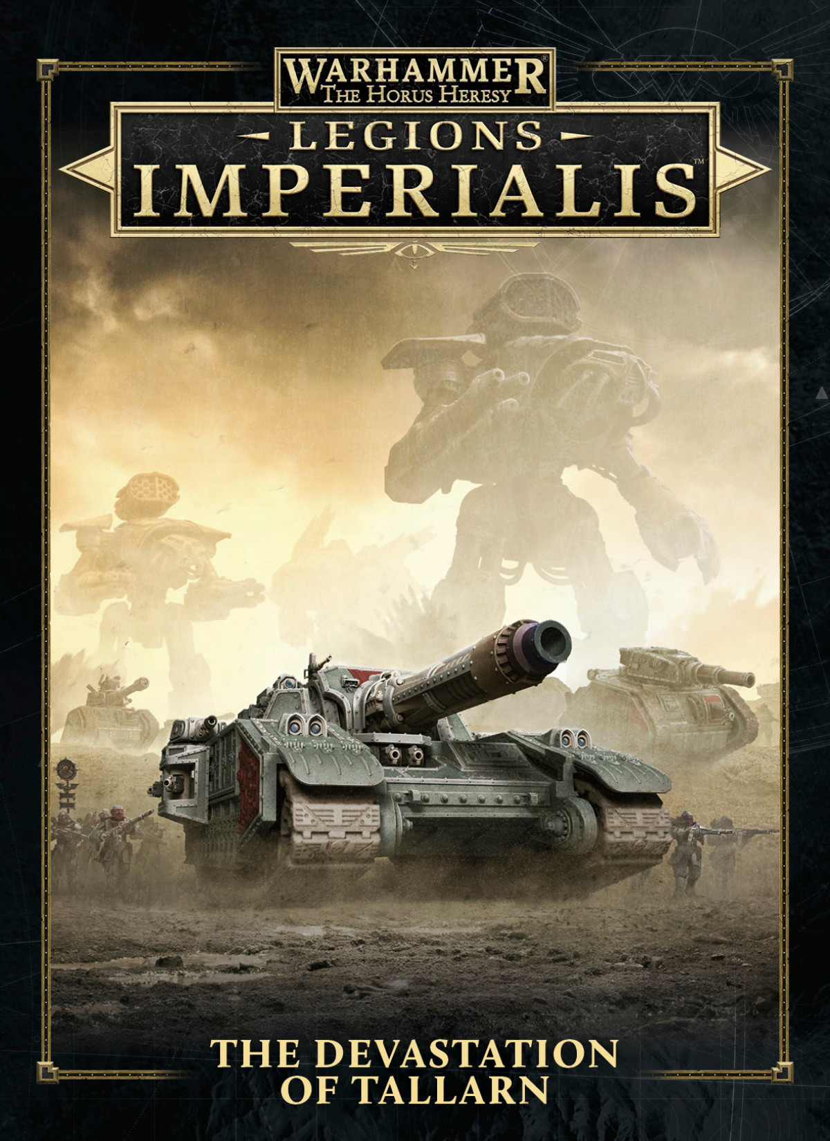 Legions Imperialis The Devastation Of Tallarn Warhammer The Horus Heresy Games Workshop