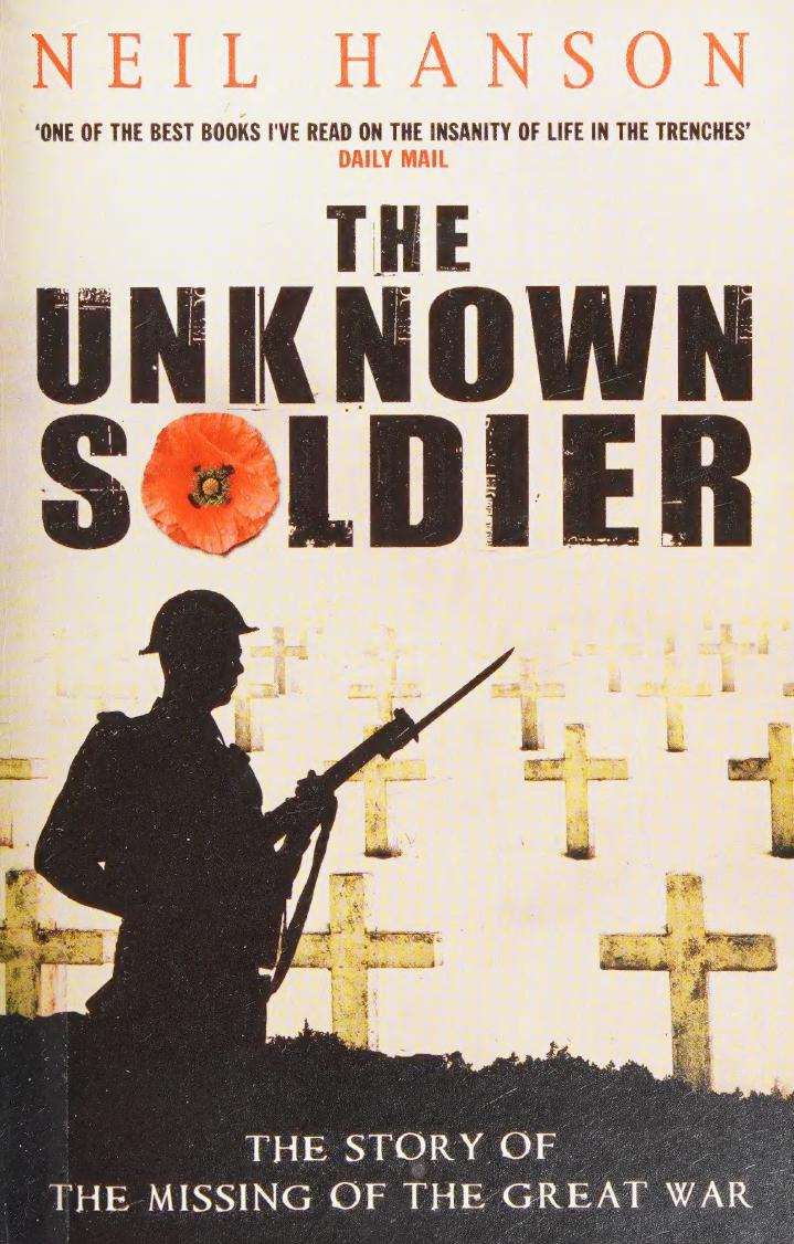 Unknown Soldiers The Story Of The Missing Of The First World War Neil Hanson
