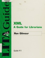 Xml A Guide For Librarians Gilmour Ron Library And Information Technology Association Us