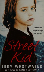 Street Kid One Childs Desperate Fight For Survival Judy Westwater Wanda Carter