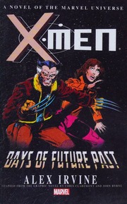 Xmen Days Of Future Past Prose Novel Alex Irvine