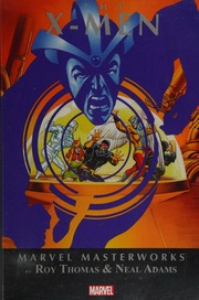 The Xmen Volume 6 Thomas Roy 1940 Author Adams Neal 1941 Artist