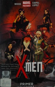 Xmen 1 Primer Wood Brian 1972 Coipel Olivier Ill Morales
