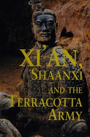 Xian Shaanxi And The Terracotta Army 1 Edition Mooney Paul