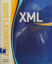 Xml A Beginners Guide Go Beyond The Basics With Ajax Xhtml Xpath 20 Xslt 20 And Xquery Holzner