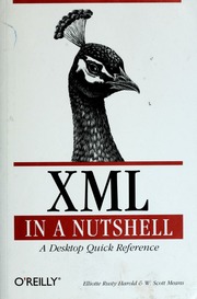 Xml In A Nutshell A Desktop Quick Reference 1st Ed Harold