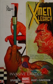 Xmen Legacy 2 Invasive Exotics Spurrier Simon Author Huat