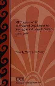 Xii Congress Of The International Organization For Septuagint And Cognate Studies Leiden 2004 International Organization For Septuagint And Cognate Studies Congress 12th 2004 Leiden