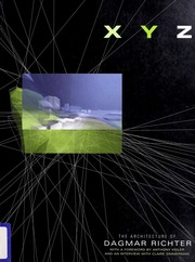 Xyz The Architecture Of Dagmar Richter 1 Edition Dagmar Richter