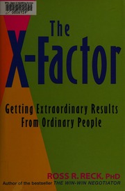The Xfactor Getting Extraordinary Results From Ordinary People 1 Edition Reck