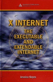 X Internet The Executable And Extendable Internet Keyes Jessica
