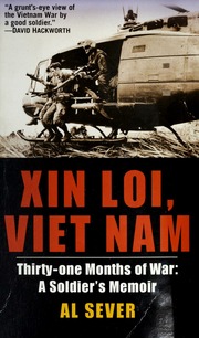 Xin Loi Viet Nam Thirtyone Months Of War A Soldiers Memoir Sever