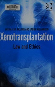 Xenotransplantation Law And Ethics Mclean Sheila Williamson