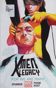 Xmen Legacy 4 For We Are Many Spurrier Simon Author Huat Tan Eng
