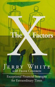 The X Factors Exceptional Financial Strategies For Extraordinary Times White