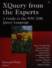 Xquery From The Experts A Guide To The W3c Xml Query Language 1st Edition Katz