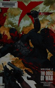 X Volume 2 The Dogs Of War Swierczynski Duane Author Parker