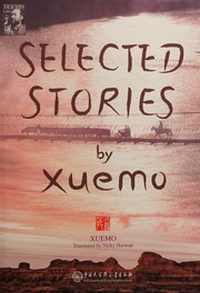 Xue Mo Xiao Shuo Jing Xuan Ying Wen 雪漠小说精选 英文 Xue