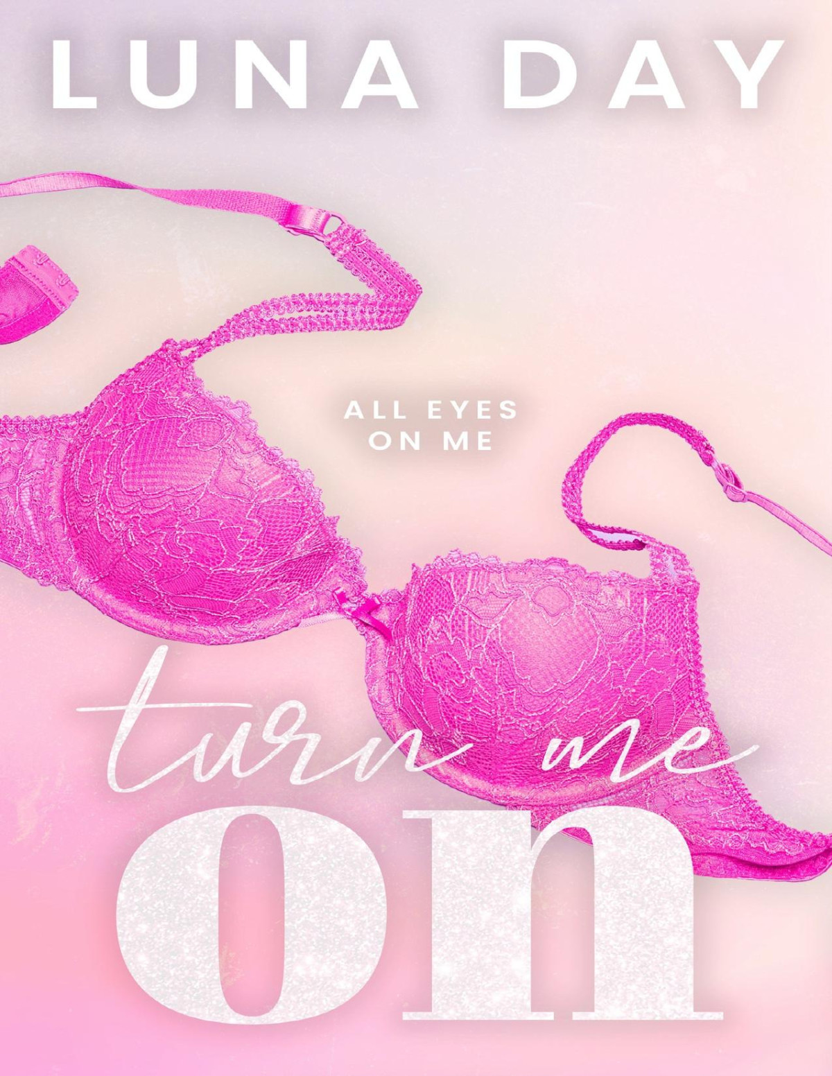 Turn Me On The Afterglow Book 2 Luna Day