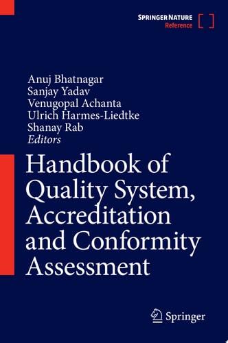 Handbook Of Quality System Accreditation And Conformity Assessment Anuj Bhatnagar