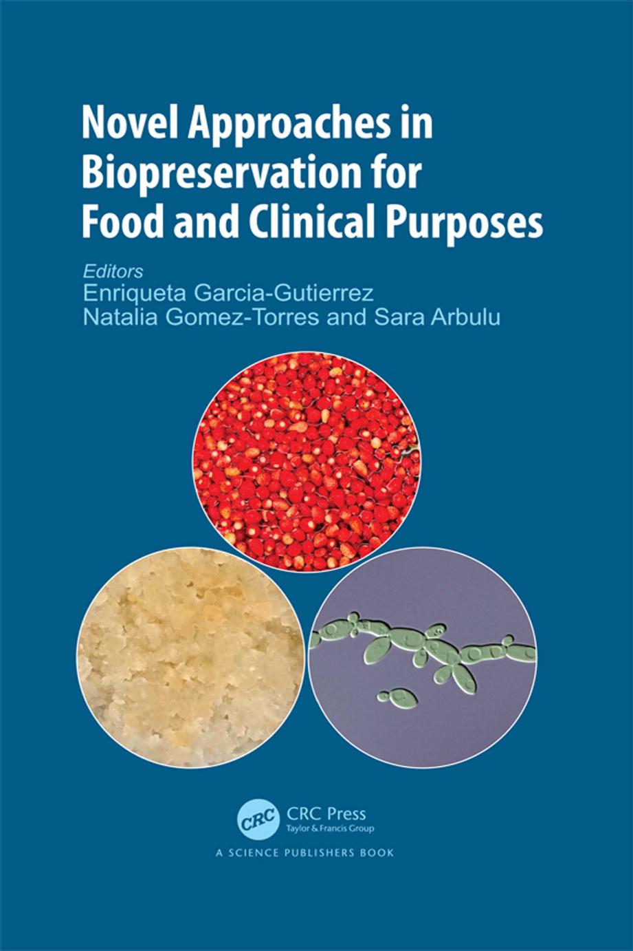 Novel Approaches In Biopreservation For Food And Clinical Purposes 1st Edition Enriqueta Garciagutierrez