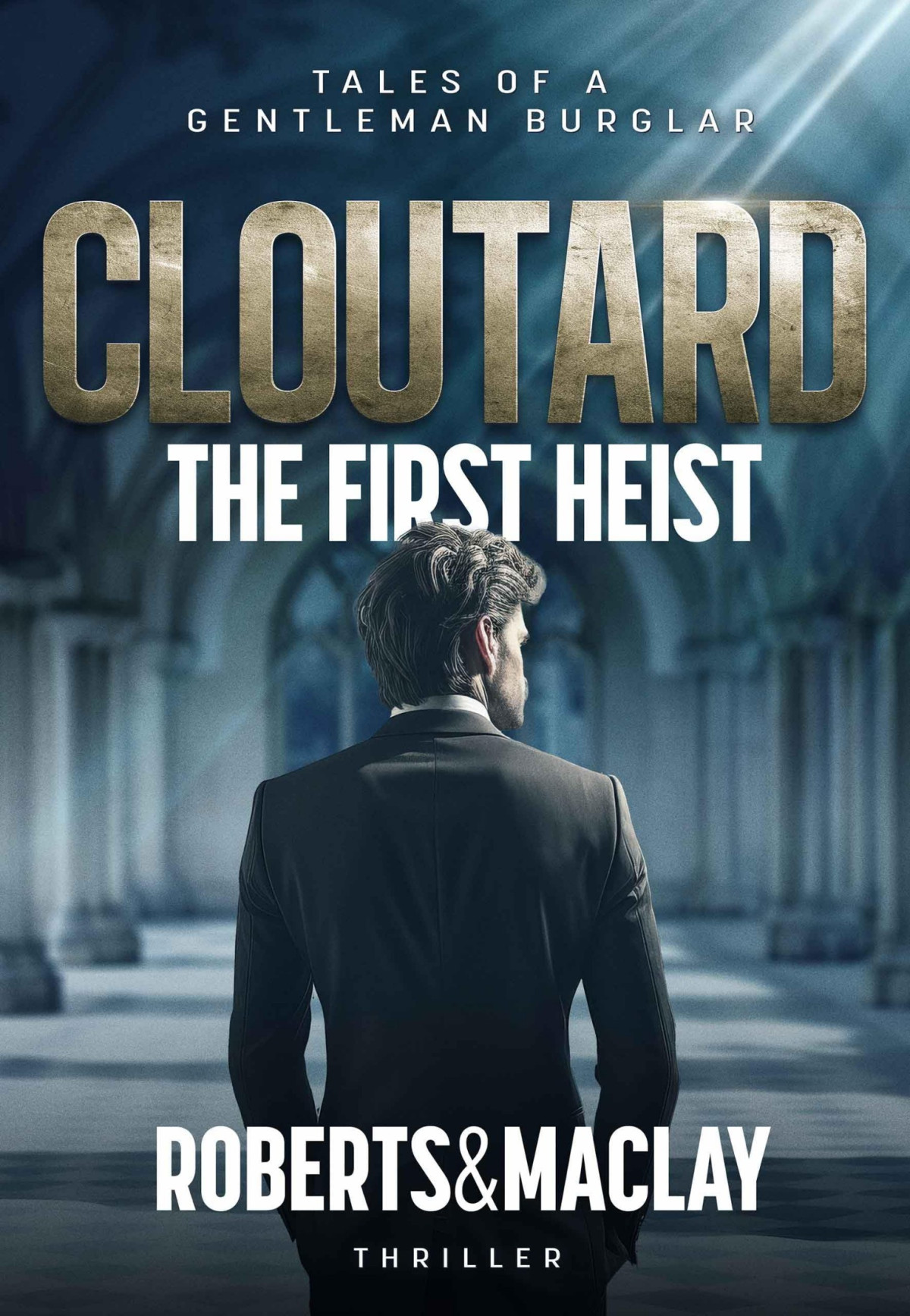 Cloutard The First Heist Mc Roberts Rf Maclay