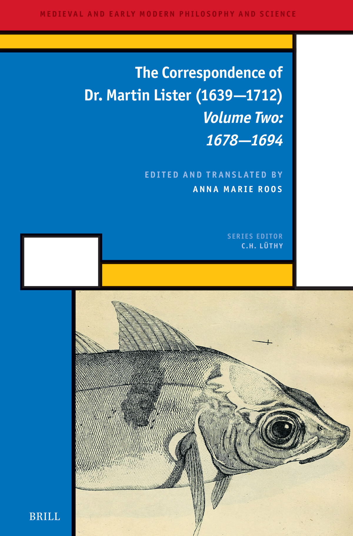 The Correspondence Of Dr Martin Lister 16391712 Volume Two 16781694 Anna Marie Roos