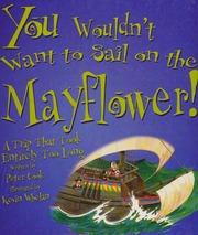 You Wouldnt Want To Sail On The Mayflower A Trip That Took Entirely Too Long Cook