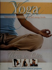 Yoga Three In One Simply Yoga Yoga Class Yoga One Partnersharing One Individual Yoga Class 1st Edition Pettinato